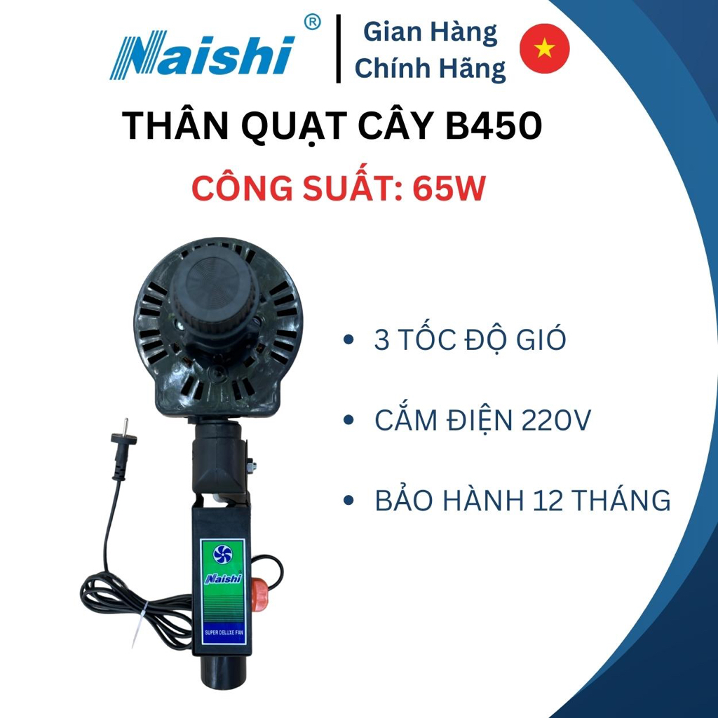 Thân Củ Quạt Cây B450 NAISHI Loại Lớn Thân Sắt Công Suất 65W
