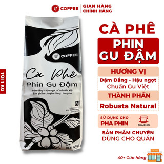 Cà phê phin Gu Đậm giá Sỉ Sản phẩm chuyên dùng cho quán hương vị đậm đắng hậu ngọt từ E-Coffee