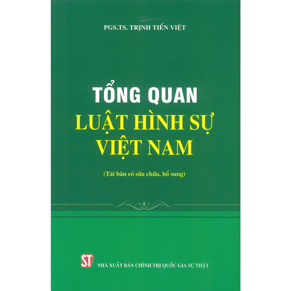 Sách Tổng Quan Luật Hình Sự Việt Nam (Tái bản, có sửa chữa, bổ sung) - Nhà Sách Sự Thật