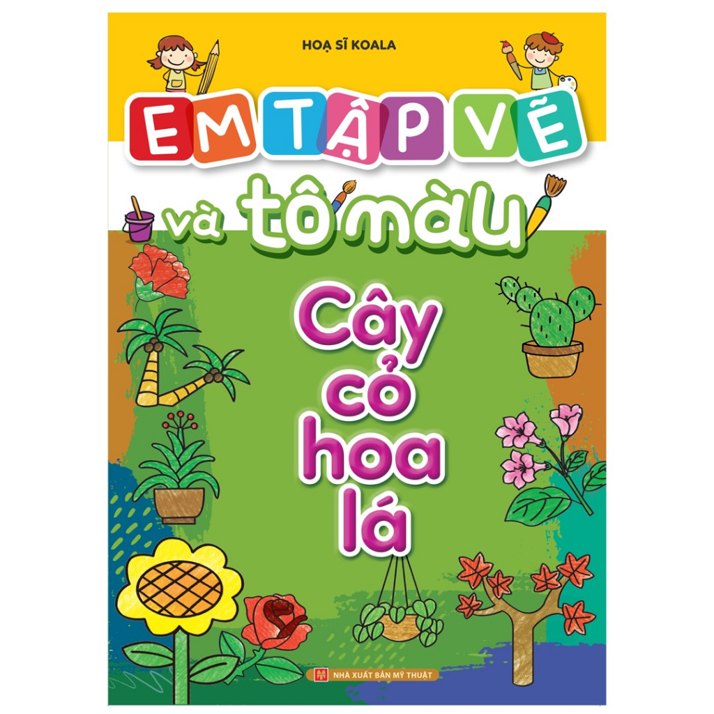 Sách: Em Tập Vẽ Và Tô Màu cây cỏ hoa lá