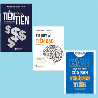 Sách - Tiền đẻ ra tiền + Tư duy về tiền bạc + Cách biến khả năng của bạn thành tiền - Combo, Lẻ tùy chọn