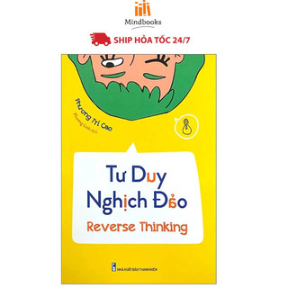 Sách- Tư Duy Nghịch Đảo - Reverse Thinking