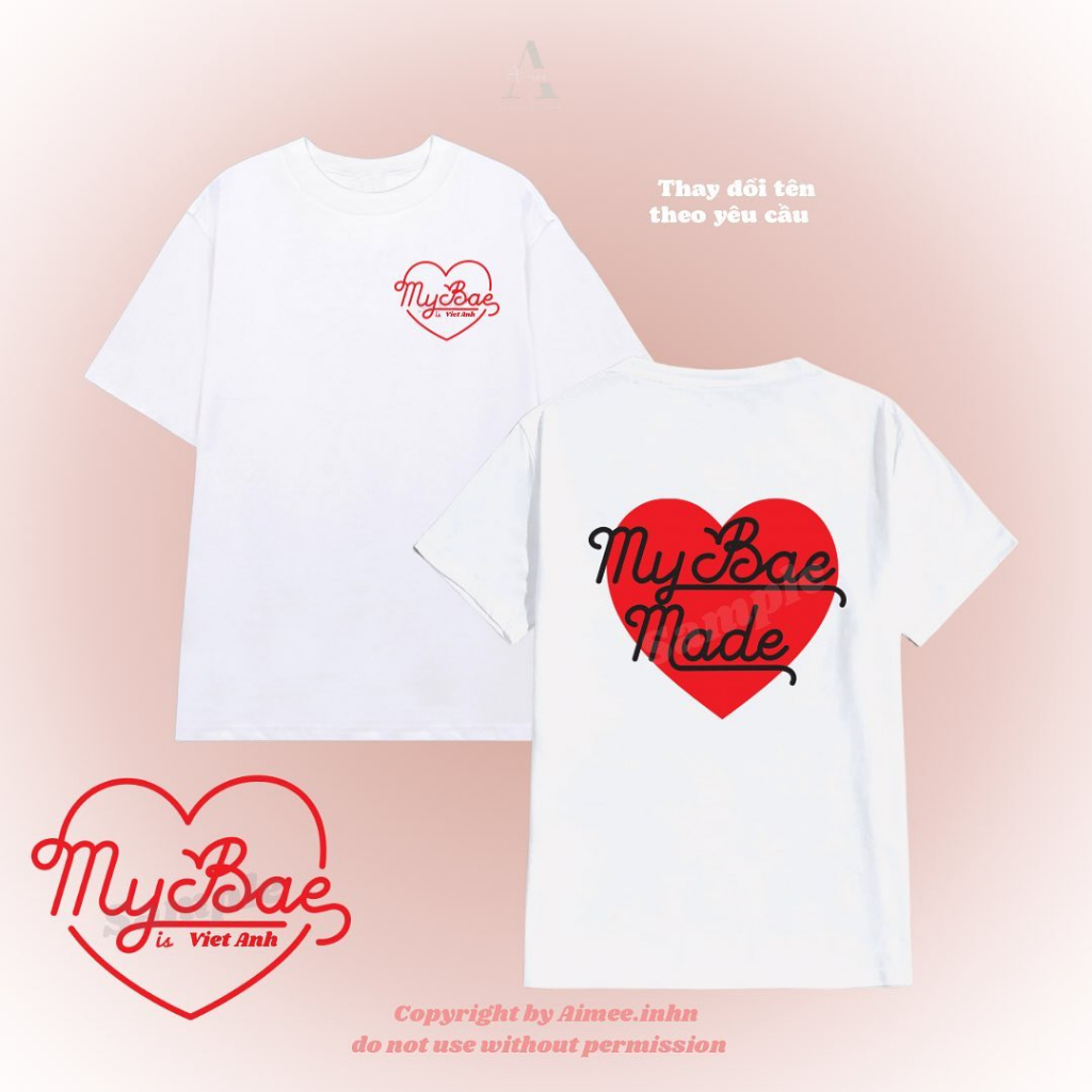Aimee.inhn - Áo Phông In Theo Yêu Cầu My Bae Made - In Tên Riêng Theo Yêu Cầu - Kèm hộp tặng quà