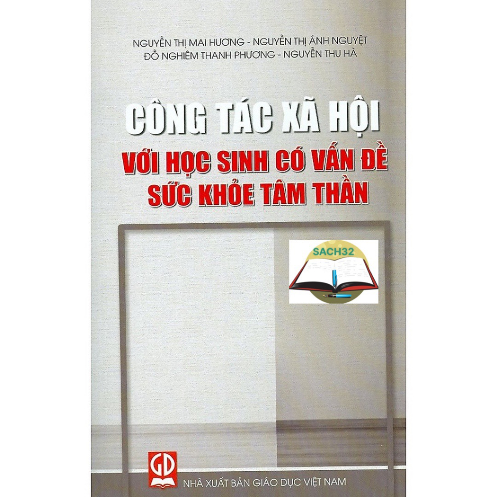 Sách - Công Tác Xã Hội Với Học Sinh Có Vấn Đề Sức Khỏe Tâm Thần