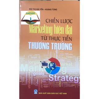 Sách - Chiến Lược Marketing Hiện Đại Từ Thực Tiễn Thương Trường