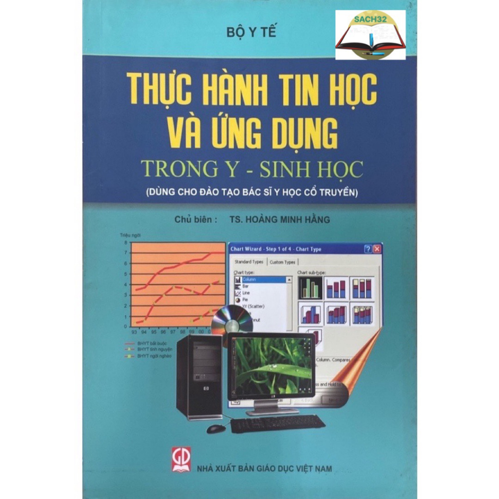 Sách - Thực Hành Tin Học Và Ứng Dụng Trong Y - Sinh Học (Dùng cho đào tạo bác sĩ y học cổ truyền)