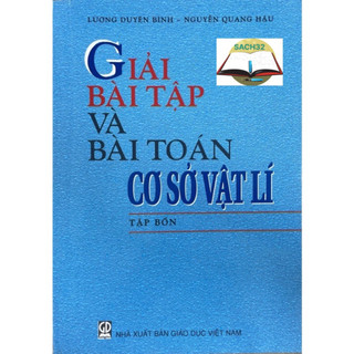 Sách - giải bài tập và bài toán cơ sở vật lí tập 4