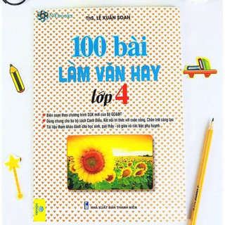 Sách - 100 Bài Làm Văn Hay Lớp 4 - Biên Soạn Theo Chương Trình Giáo Dục Phổ Thông Mới - ND