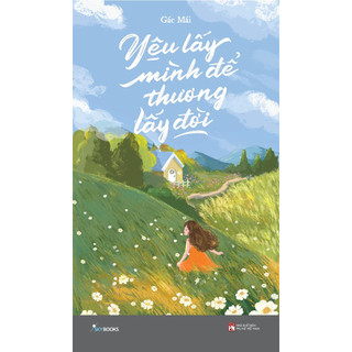 Sách - yêu lấy mình để thương lấy đời - azb