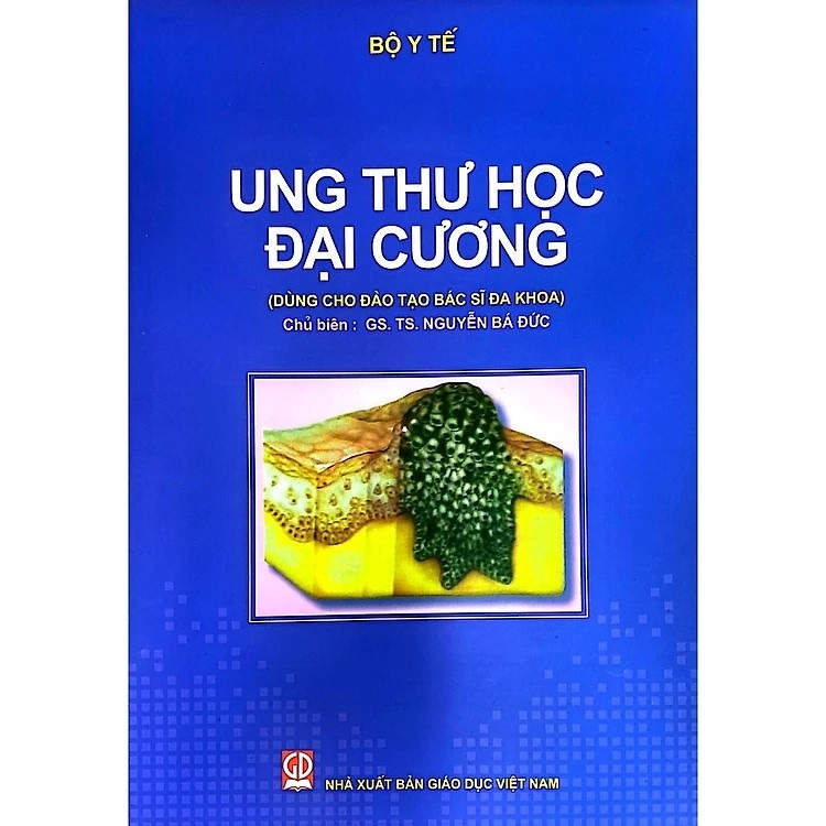 Sách - Ung Thư Học Đại Cương (Dùng Cho Đào Tạo Bác Sĩ Đa Khoa)