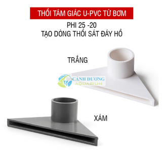 Đầu thổi mỏ vịt Phi 20 25 U-PVC dùng thổi đáy hoặc hút đáy từ bơm lên