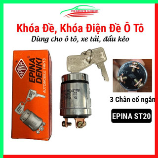 Khóa đề, khóa điện đề ô tô xe tải đầu kéo máy phát 3 chân cổ ngắn EPINA ST20