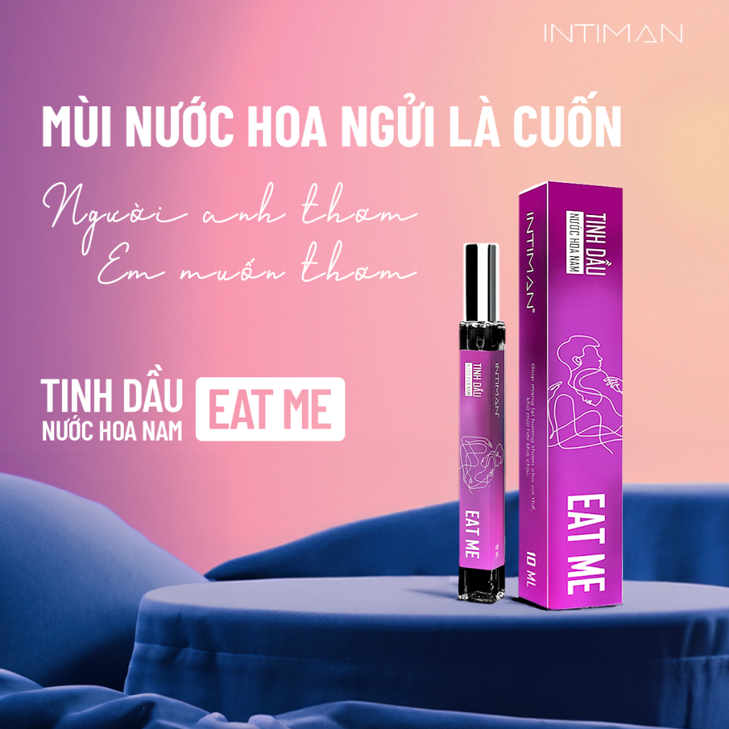 Tinh Dầu Nước Hoa Nam INTIMAN Eat Me Hương 18+ Cay Nồng Cuốn Hút, Dành Cho Người Đàn Ông Chỉ Yêu Mình Em 10ml