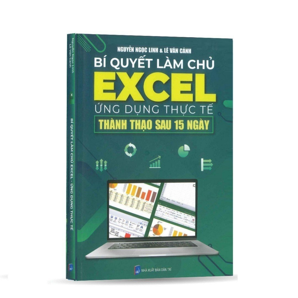 Bí Quyết Làm Chủ Excel Ứng Dụng Thực Tế Thành Thạo Sau 15 Ngày