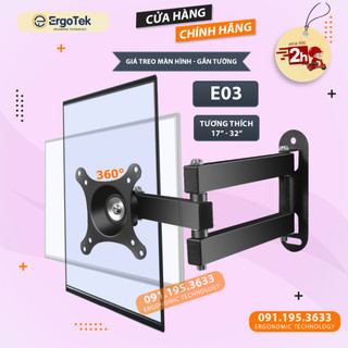 Giá Treo Màn Hình Máy Tính Gắn Tường ErgoTek E03 17 - 32 Inch - Arm Treo Tường Xoay 360 Độ [ Ưu Việt Hơn NB P4 ]