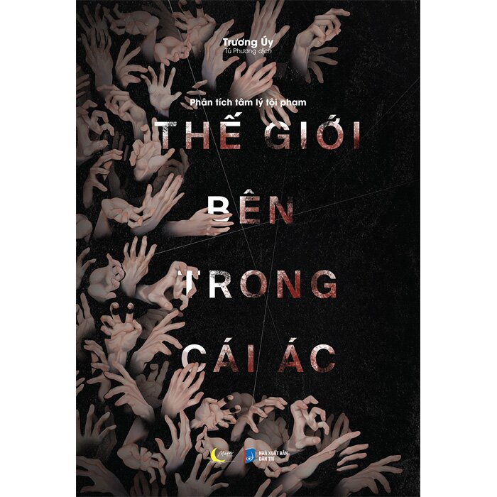 Sách - Phân Tích Tâm Lý Tội Phạm - Thế Giới Bên Trong Cái Ác