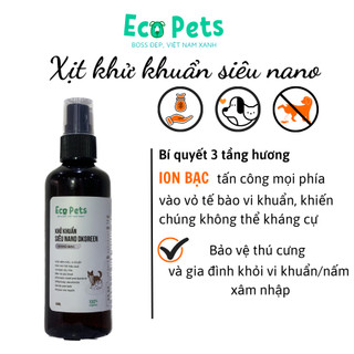 Xịt khử khuẩn nano bạc DKGREEN ECOPETS khử nấm lây lan giảm mùi hôi xịt thơm lâu lành tính chó mèo 100ML