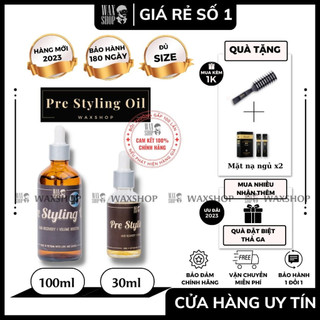 [Mẫu Mới ] Pre Styling Oil Full Size  100ml | 30ml⚡ [Siêu Dưỡng Tóc] ⚡Bảo Vệ Và Giữ Tóc Sau Khi Tạo Kiểu - Waxshop - SD