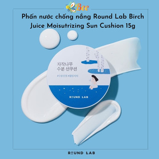    date 1-2026 Phấn nước chống nắng Round Lab Birch Juice Moisutrizing Sun Cushion 15g 
