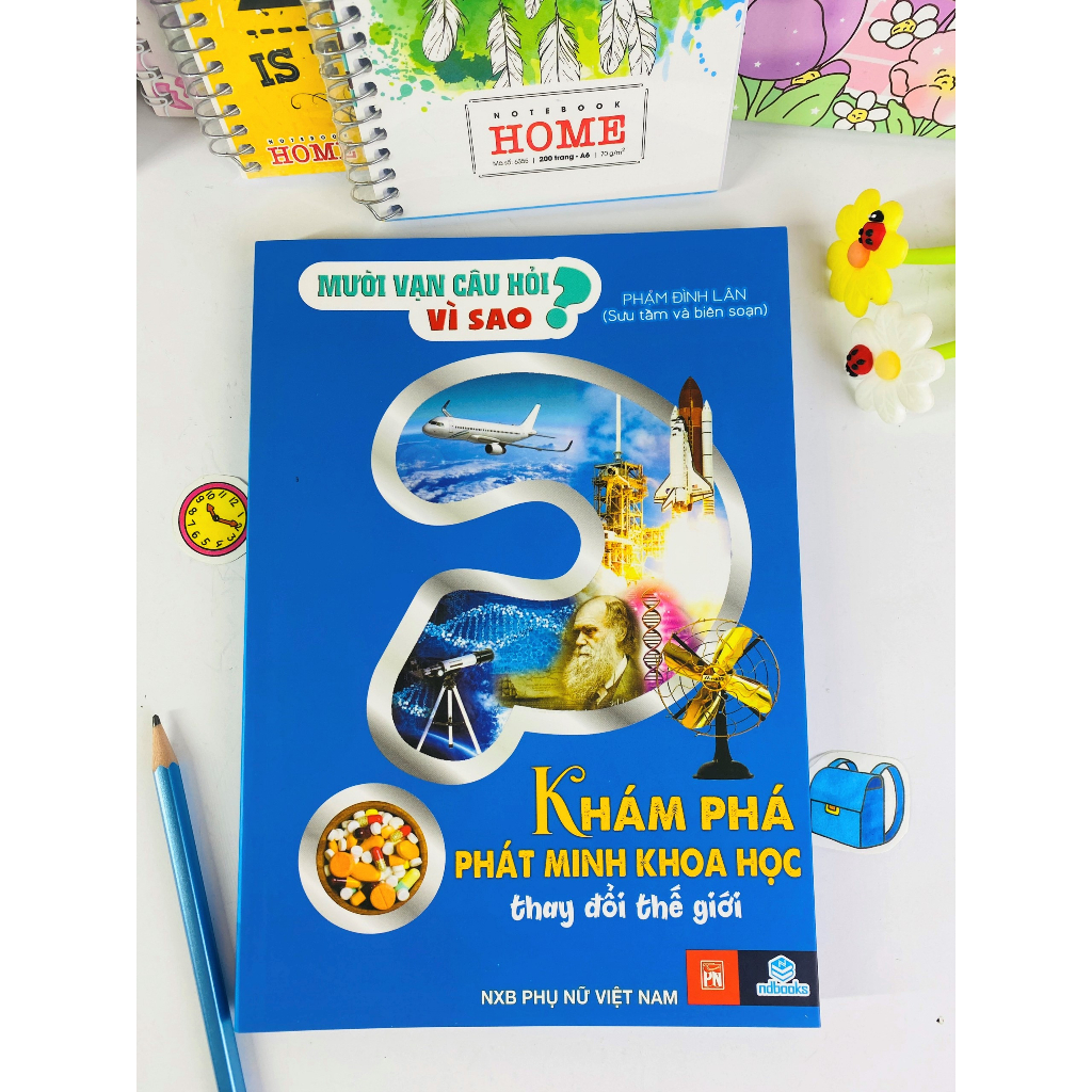 Sách - Mười vạn câu hỏi vì sao - Khám phá phát minh khoa học thay đổi thế giới