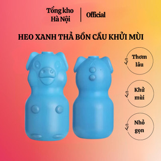 Heo xanh thả bồn cầu khử mùi hôi diệt vi khuẩn