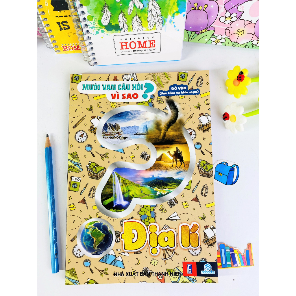 Sách - Mười vạn câu hỏi vì sao? Địa lí - ndbooks