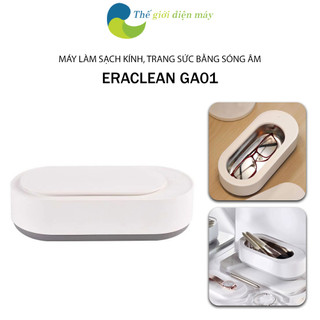 Máy làm sạch bằng sóng siêu âm ERACLEAN GA01, GA03 - Bảo hành 3 tháng
