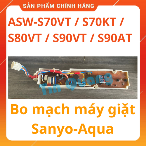 Bo mạch máy giặt Sanyo-Aqua ASW-S70VT / S70KT / S80VT / S90VT / S90AT 4 phím tháo máy