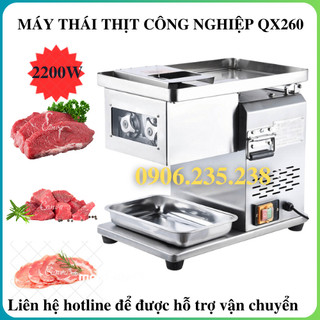 Máy thái thịt công nghiệp qx260 dao tháo rời máy cắt thịt tươi sống công suất 1100w đủ cỡ dao từ 2-20mm bảo hành 1 năm