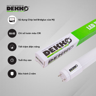 Bóng đèn tuýp led t8 dekko 10w dài 60cm, 20w dài 1,2m siêu tiết kiệm điện, bảo hành 2 năm
