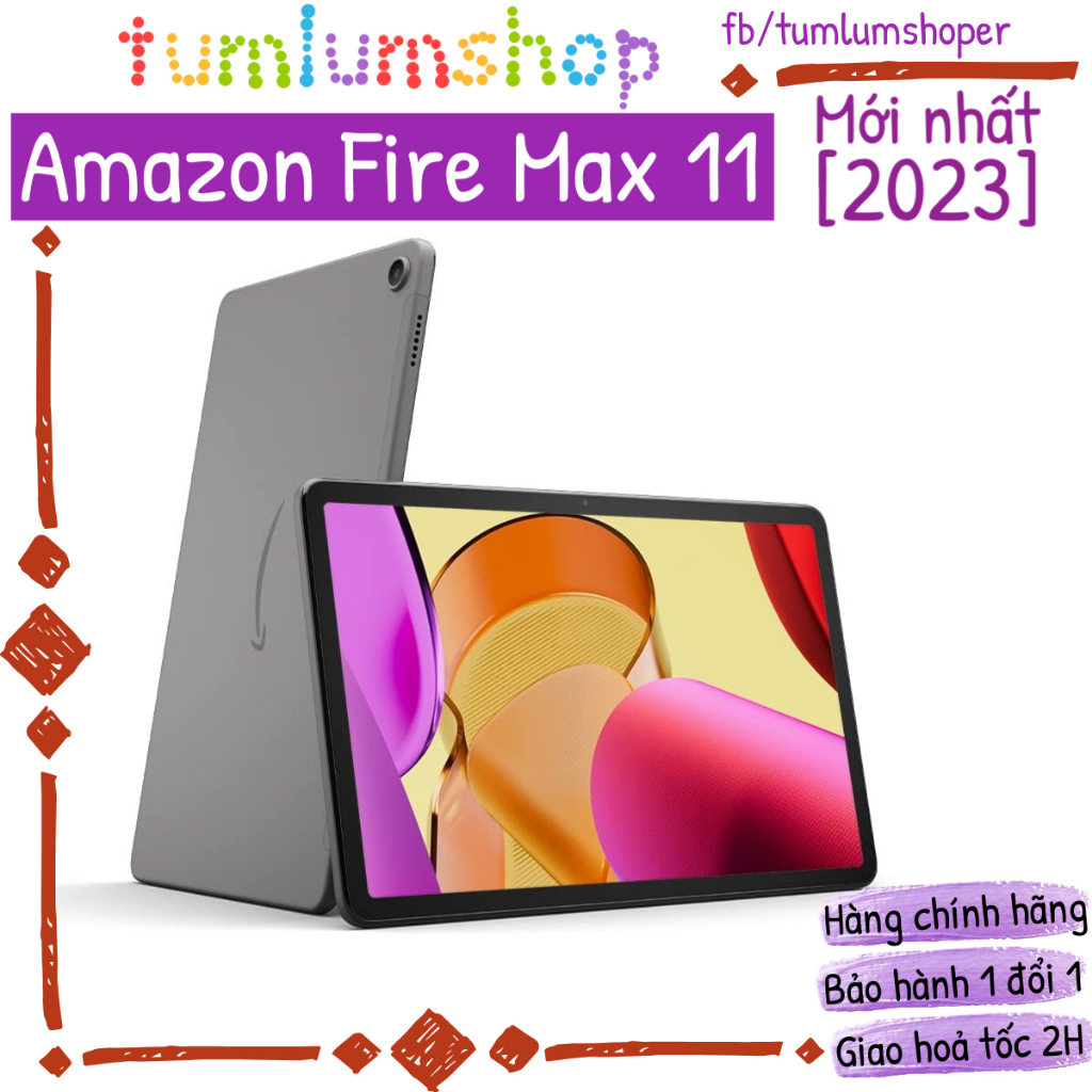 Amazon Fire Max 11 - Siêu phẩm máy tính bảng giải trí cấu hình mạnh năm 2023