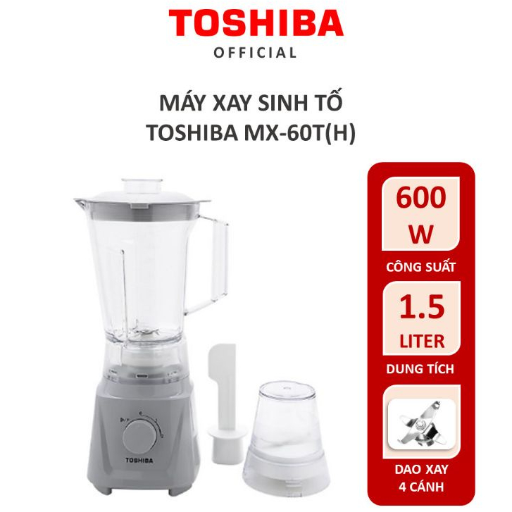 Máy xay sinh tố Toshiba MX-60T(H) Mới 100% Công suất 600 W Đa Chức năng ...xay được đá