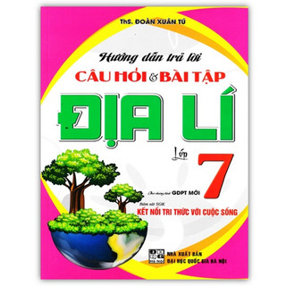 Sách - Hướng Dẫn Trả Lời Câu Hỏi Và Bài Tập Địa Lí 7