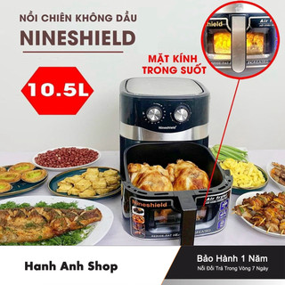 Nồi chiên không dầu Nine Shield - Dung tích lớn 8L,10L,10.5,12L,12.5L - Thế hệ mới nhất 2022- Bảo Hành 12 Tháng