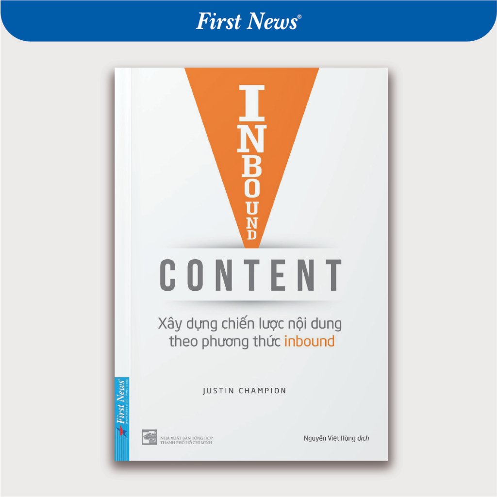 Sách Inbound Content: Xây Dựng Chiến Lược Nội Dung Theo Phương Thức Inbound - First News