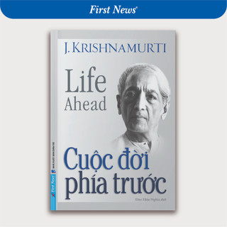 Sách - j. krishnamurti - cuộc đời phía trước - first news