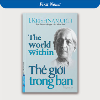 Sách - J. Krishnamurti - Thế Giới Trong Bạn - First News
