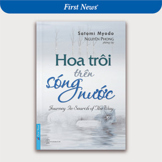 Sách Hoa Trôi Trên Sóng Nước - Nguyên Phong - First News