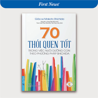 Sách 70 Thói Quen Tốt Trong Việc Dưỡng Con Theo PP Shichida - First News