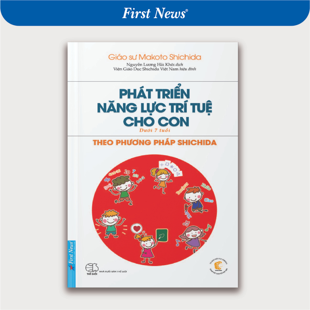 Sách - Phát triển năng lực trí tuệ cho con theo phương pháp Shichida (dưới 7 tuổi) - First News