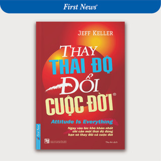 Sách Thay Thái Độ Đổi Cuộc Đời Tập 1 - First News