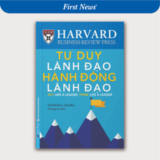 Sách - Tư Duy Lãnh Đạo Hành Động Lãnh Đạo - First News