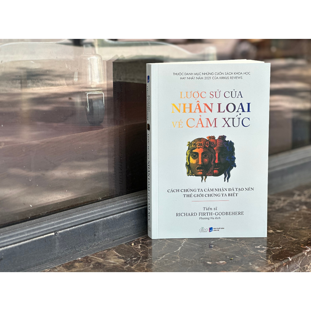 Sách - Lược Sử Của Nhân Loại Về Cảm Xúc - Cách chúng ta cảm nhận đã tạo nên thế giới chúng ta biết - GIEO Books