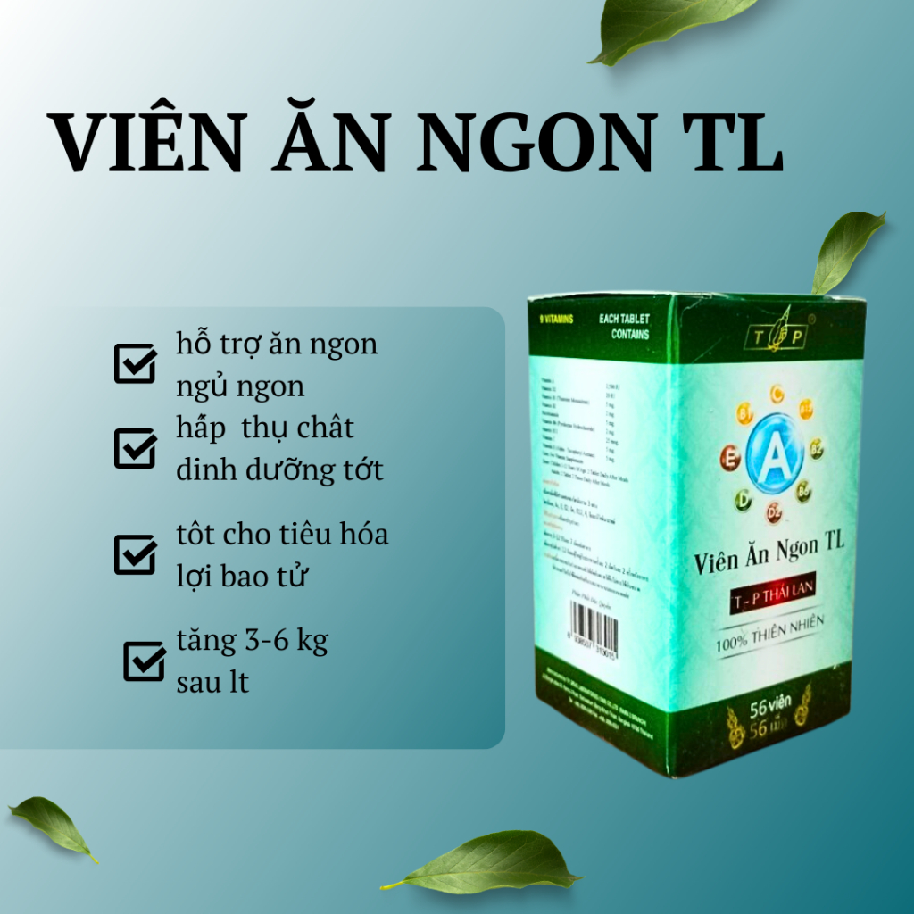 Viên ăn ngon TL Hỗ trợ tăng cân đều ,ăn ngon ngủ ngon ,tiêu hóa tốt ,hấp thụ chât dinh dưỡng tốt