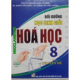 Sách - Bồi dưỡng học sinh giỏi Hoá học 8 theo chuyên đề