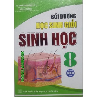 Sách - Bồi dưỡng học sinh giỏi Sinh Học 8