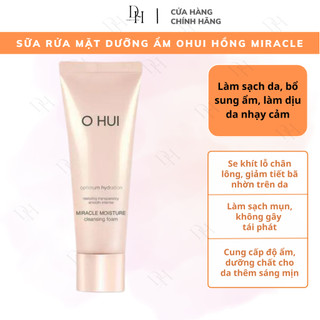 Sữa rửa mặt dưỡng ẩm ohui hồng miracle/ hàn quốc/ tách set 40ml / 100ml/ 200ml