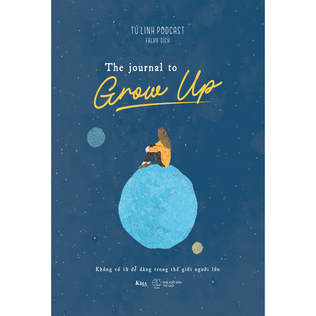 Sách The Journal To Grow Up – Không Có Từ Dễ Dàng Trong Thế Giới Người Lớn