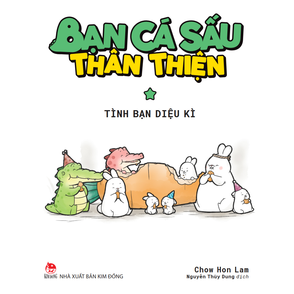 Truyện NXB Kim Đồng - Bạn Cá Sấu Thân Thiện
