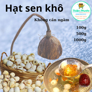 Hạt sen khô - 1kg- nấu chè, chè dưỡng nhan, tiềm canh (giá sale 159k)